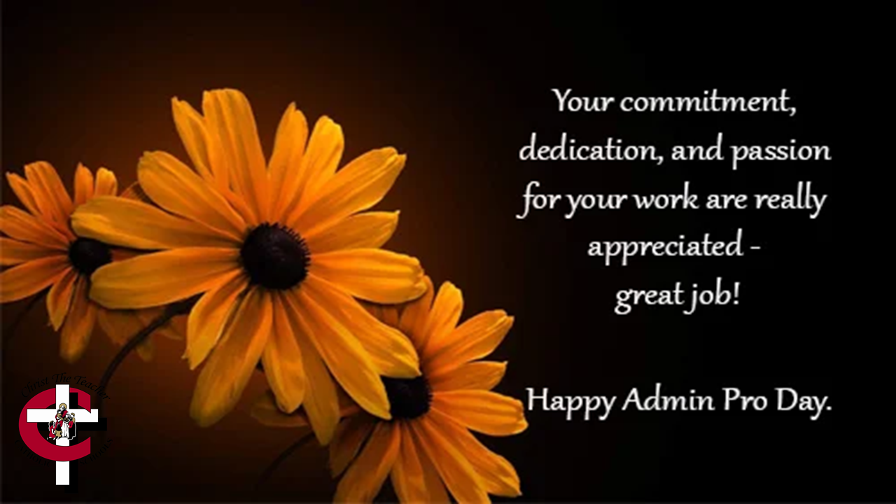 Happy Administrative Assistant Appreciation Day Christ the Teacher